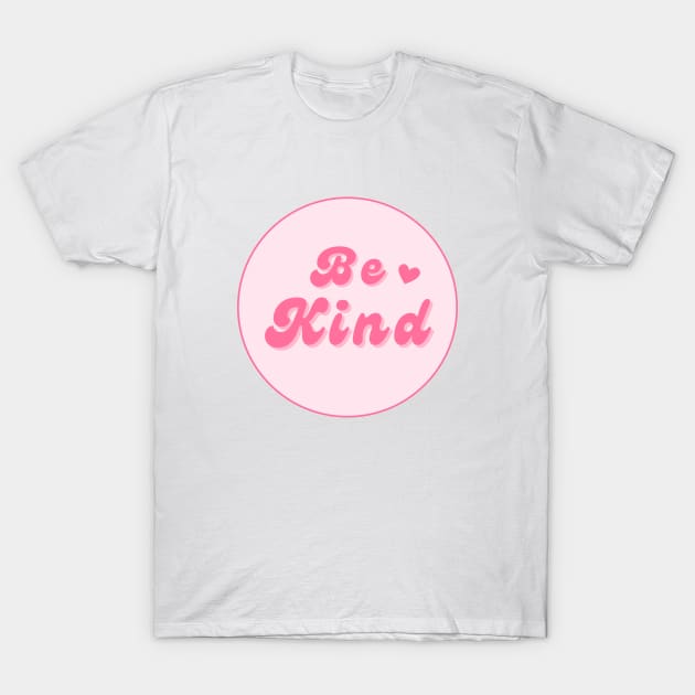 Be Kind Round Pink Retro T-Shirt by withpingu